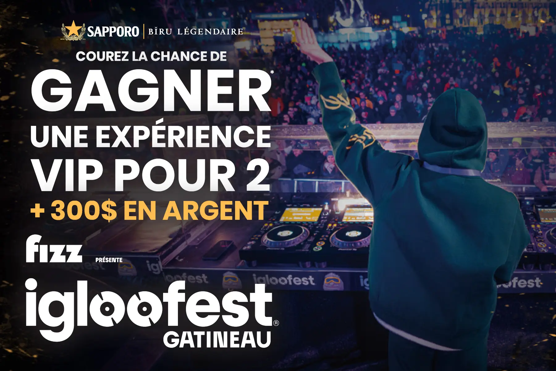 Courez la chance de gagner* une expérience VIP à Igloofest Gatineau.
