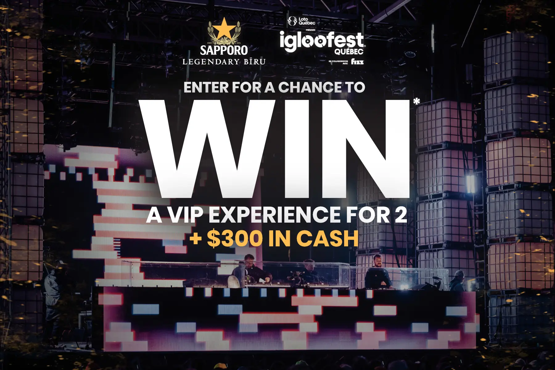 ENTER FOR A CHANCE TO WIN A VIP EXPERIENCE AT IGLOOFEST QUEBEC
